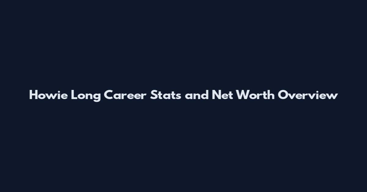 Howie Long Career Stats and Net Worth Overview
