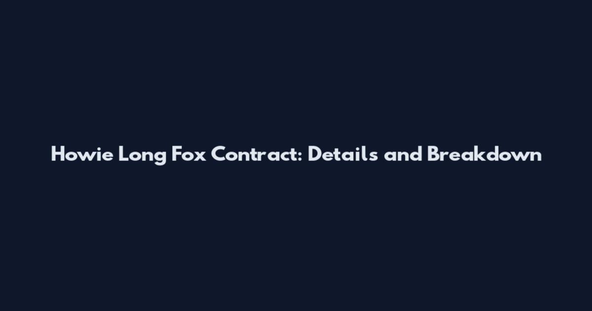 Howie Long Fox Contract: Details and Breakdown