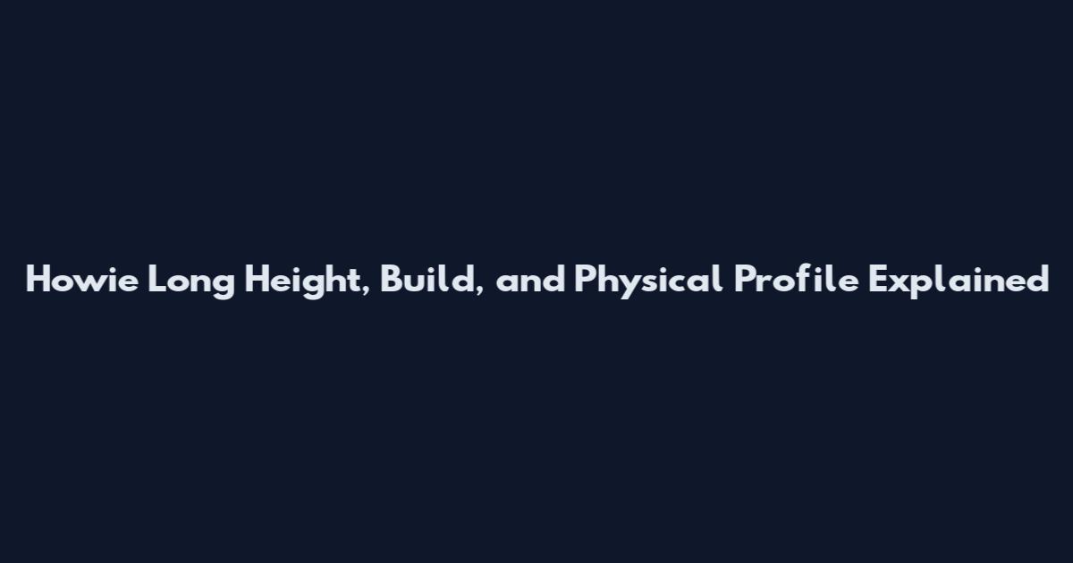 Howie Long Height, Build, and Physical Profile Explained