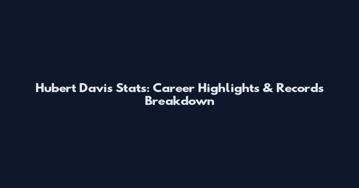 Hubert Davis Stats: Career Highlights & Records Breakdown