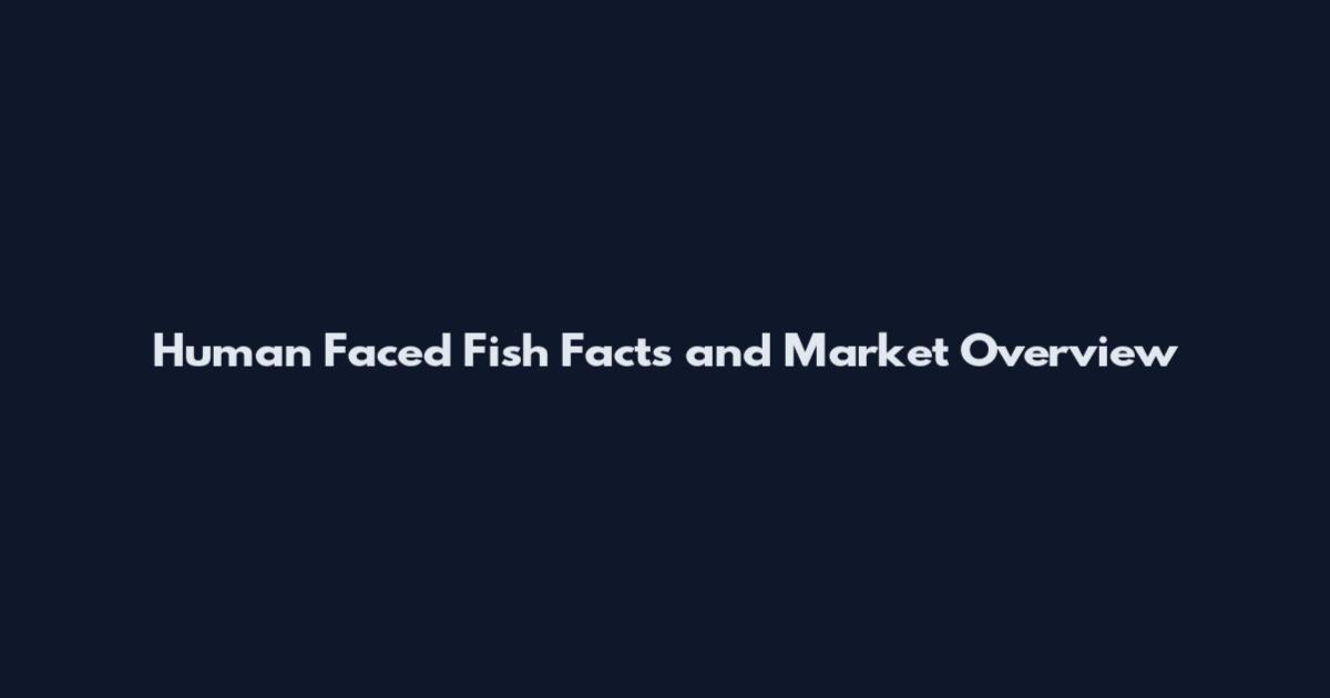 Human Faced Fish Facts and Market Overview