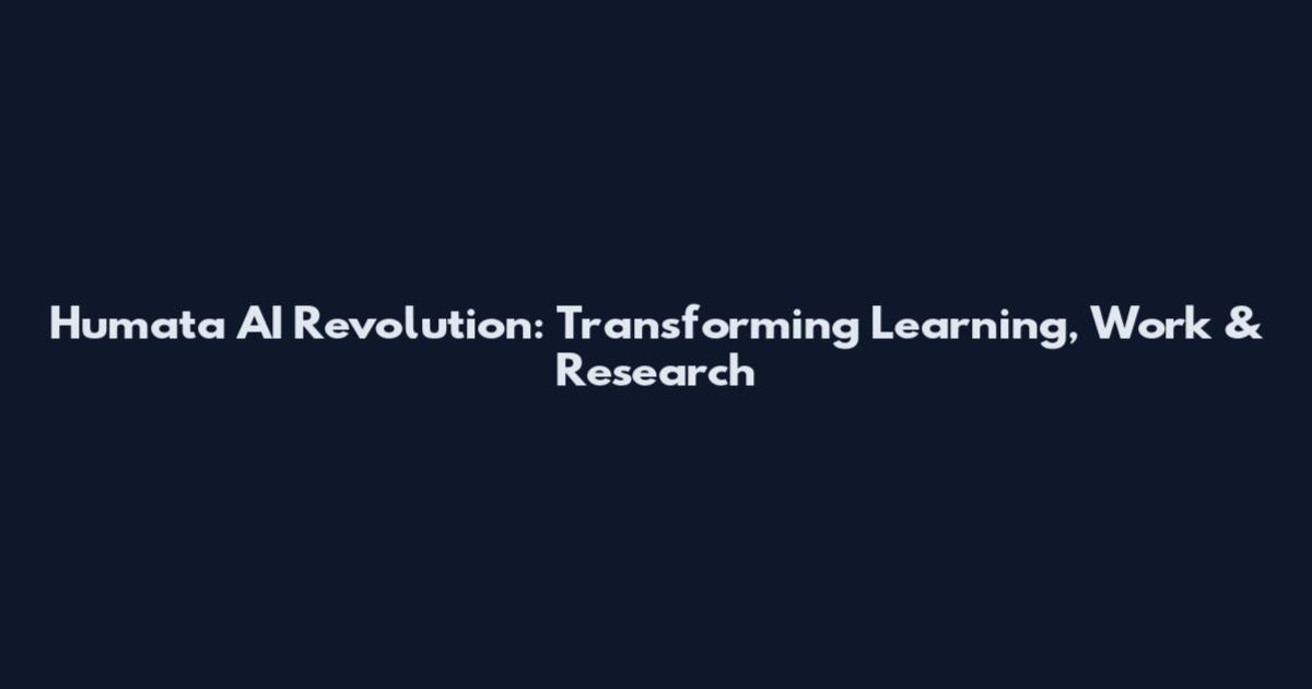 Humata AI Revolution: Transforming Learning, Work & Research