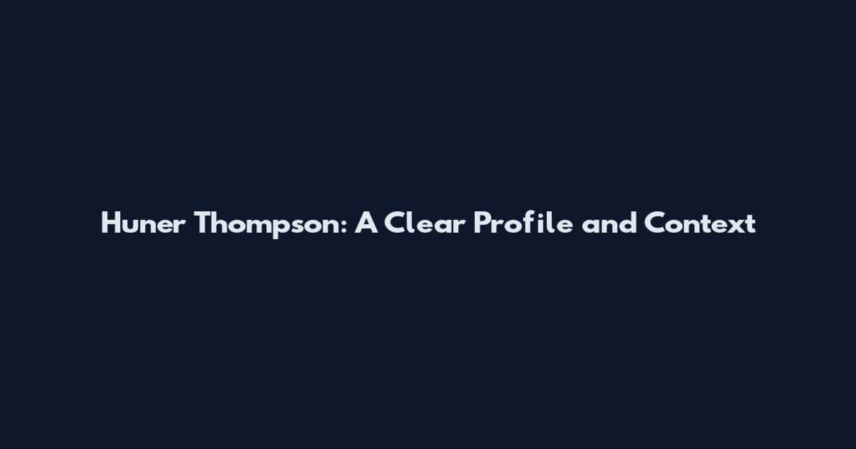 Huner Thompson: A Clear Profile and Context
