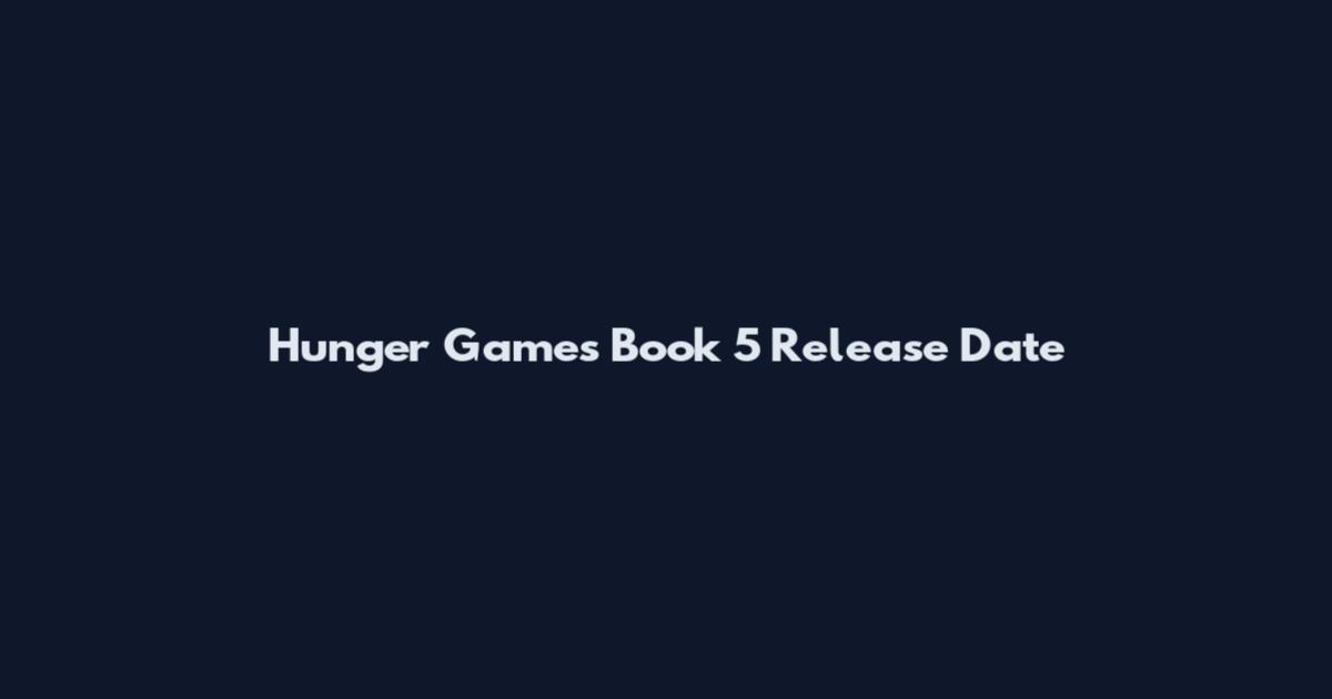 Hunger Games Book 5 Release Date
