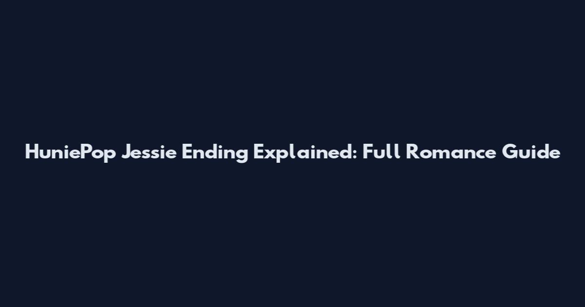 HuniePop Jessie Ending Explained: Full Romance Guide