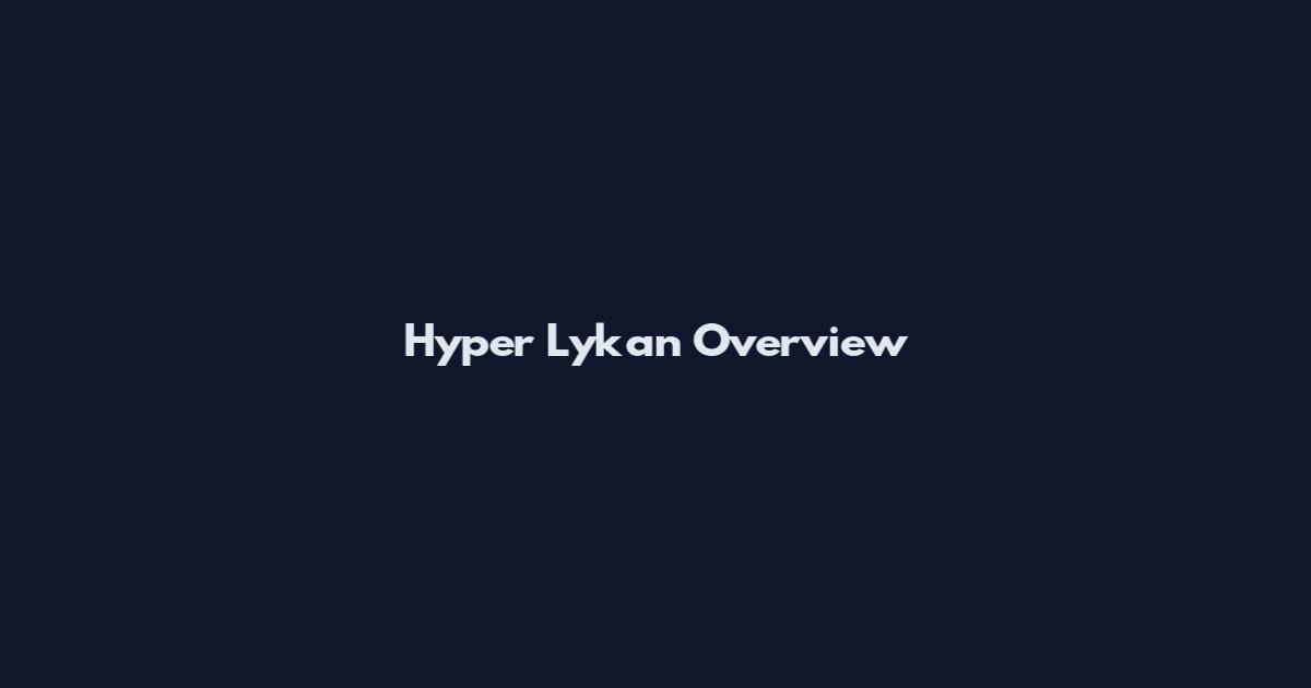 Hyper Lykan Overview