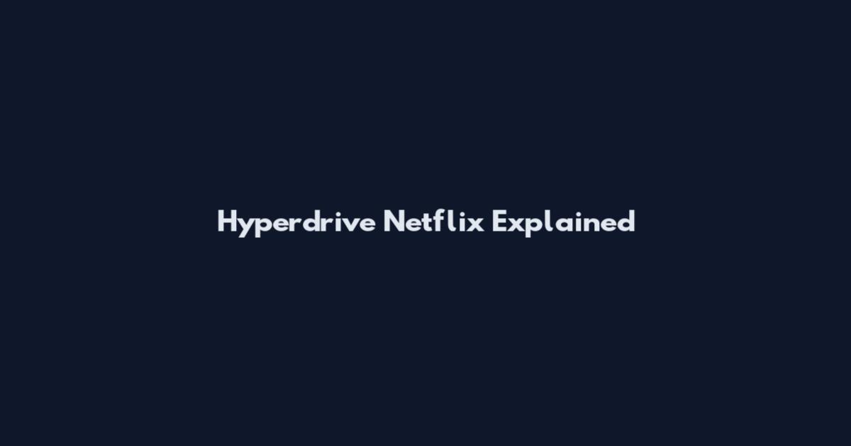Hyperdrive Netflix Explained