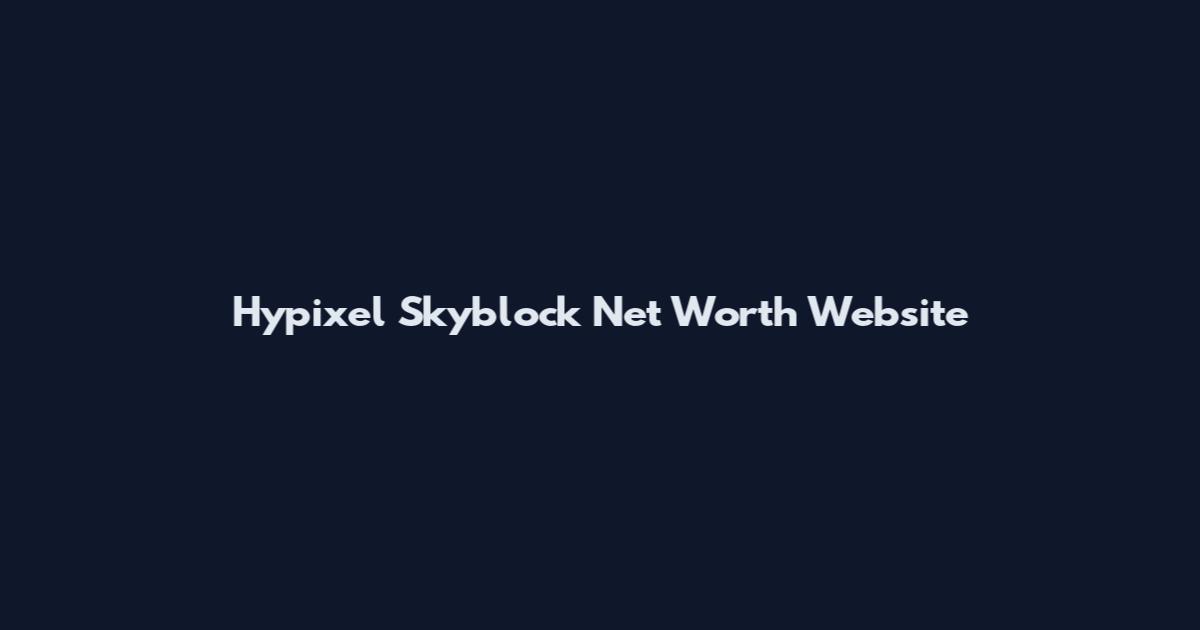 Hypixel Skyblock Net Worth Website