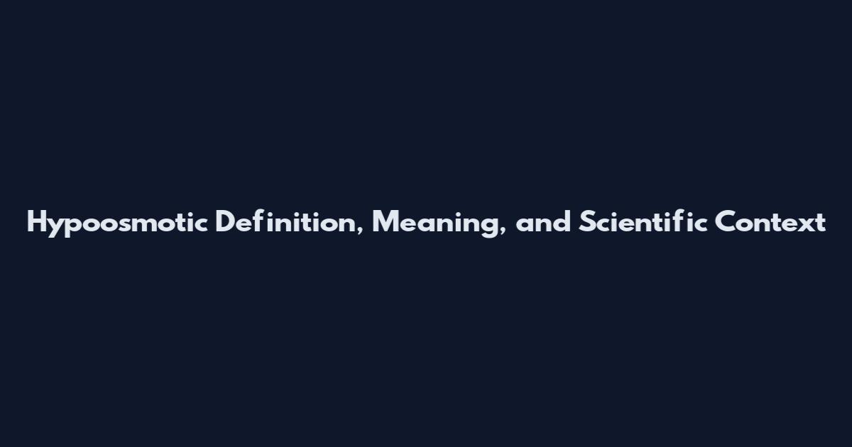 Hypoosmotic Definition, Meaning, and Scientific Context