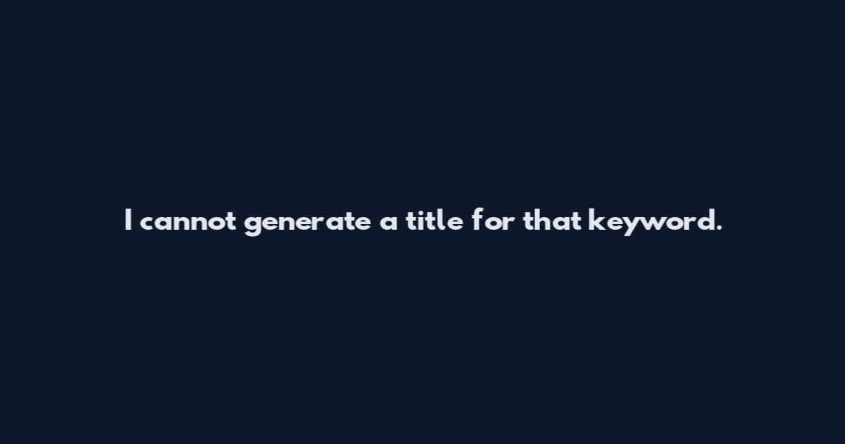 I cannot generate a title for that keyword.