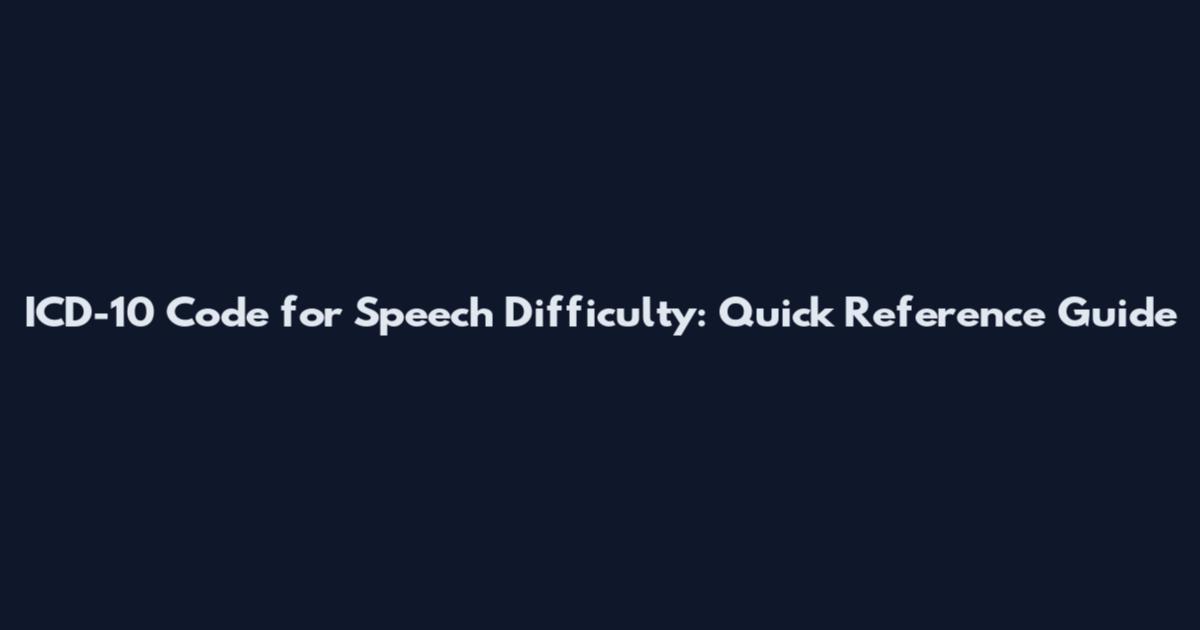 ICD-10 Code for Speech Difficulty: Quick Reference Guide