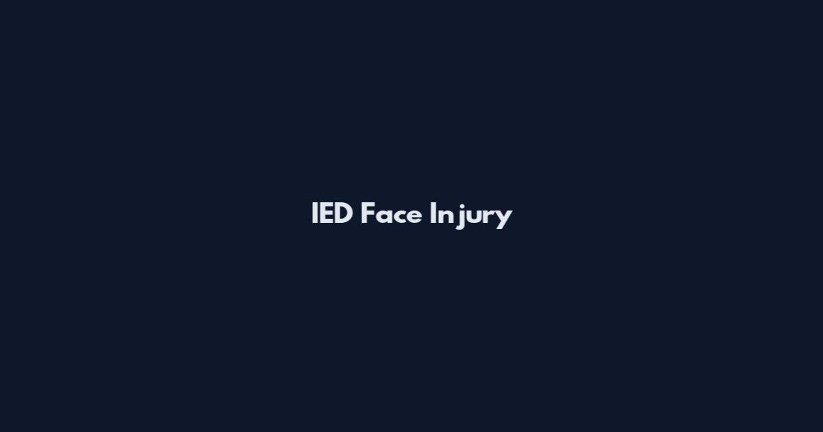 IED Face Injury
