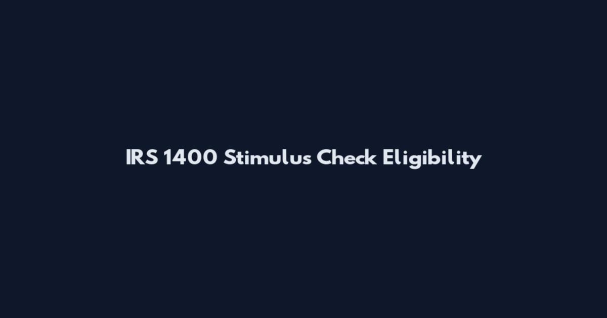 IRS 1400 Stimulus Check Eligibility