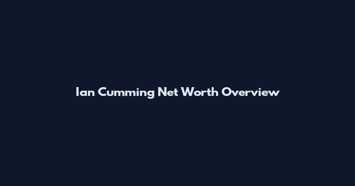 Ian Cumming Net Worth Overview
