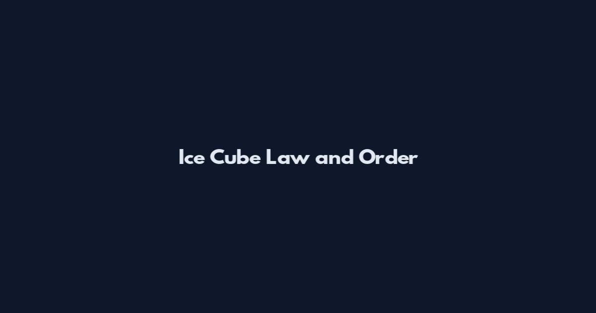 Ice Cube Law and Order