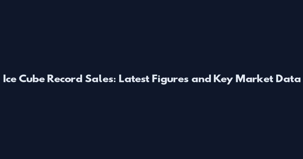 Ice Cube Record Sales: Latest Figures and Key Market Data
