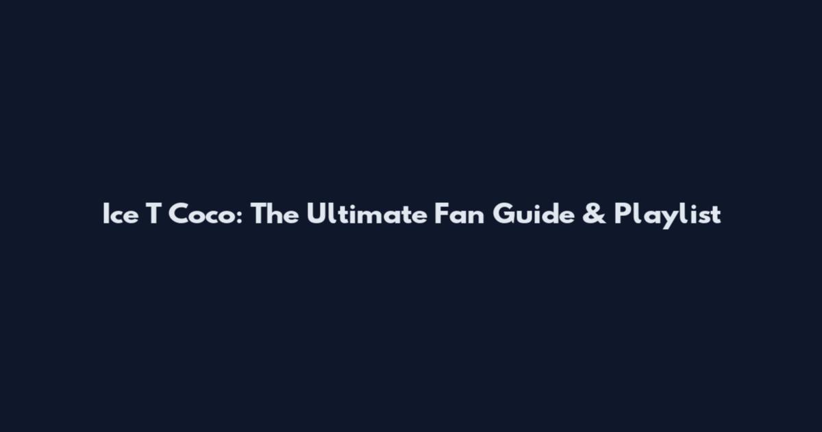 Ice T Coco: The Ultimate Fan Guide & Playlist