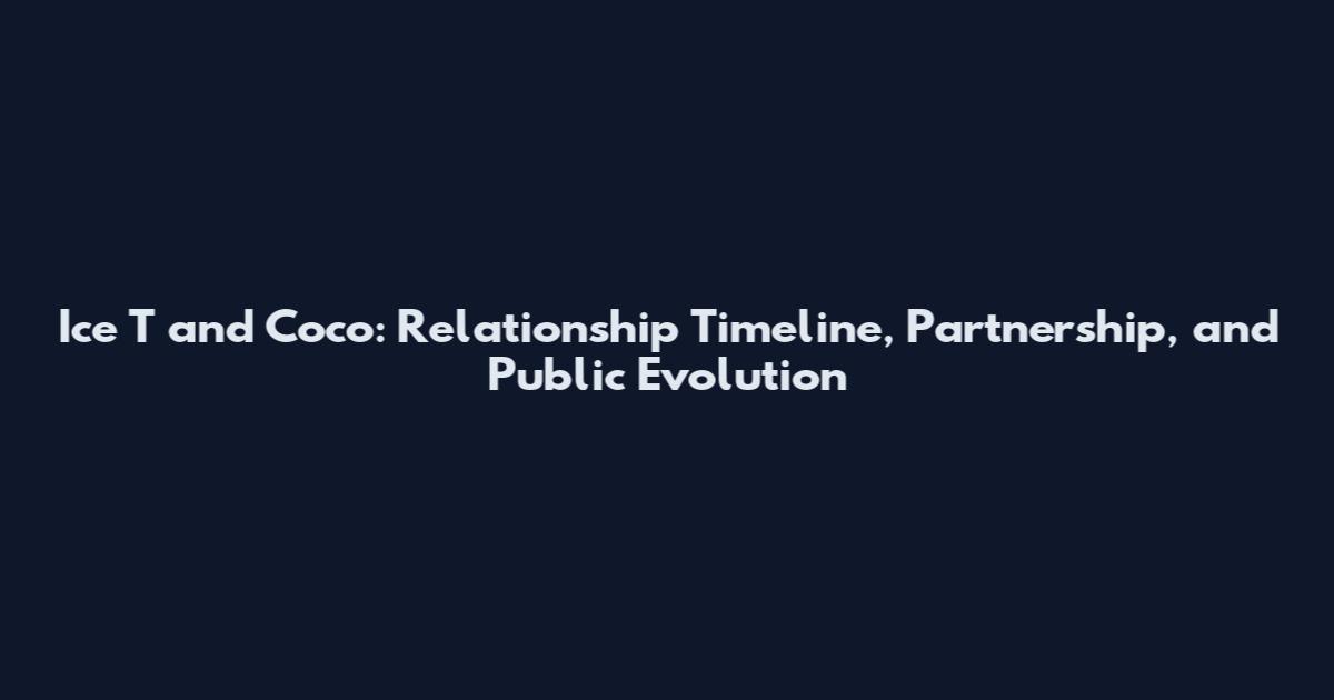 Ice T and Coco: Relationship Timeline, Partnership, and Public Evolution