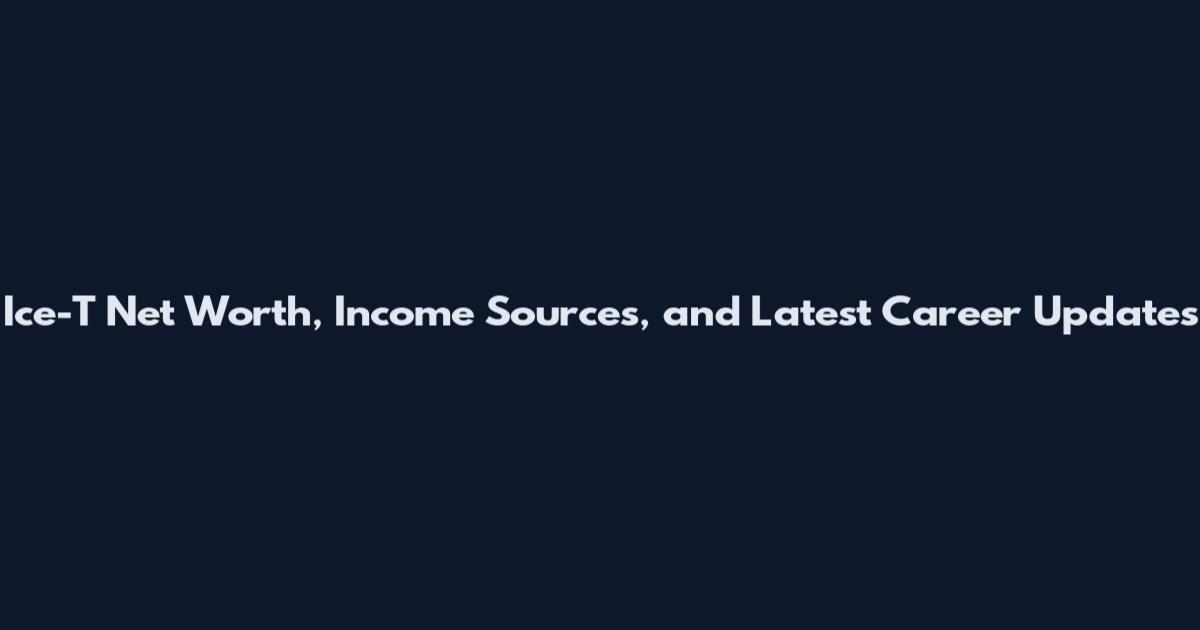 Ice-T Net Worth, Income Sources, and Latest Career Updates