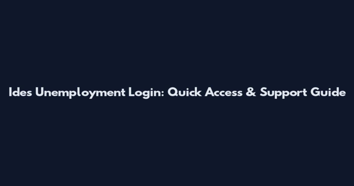 Ides Unemployment Login: Quick Access & Support Guide