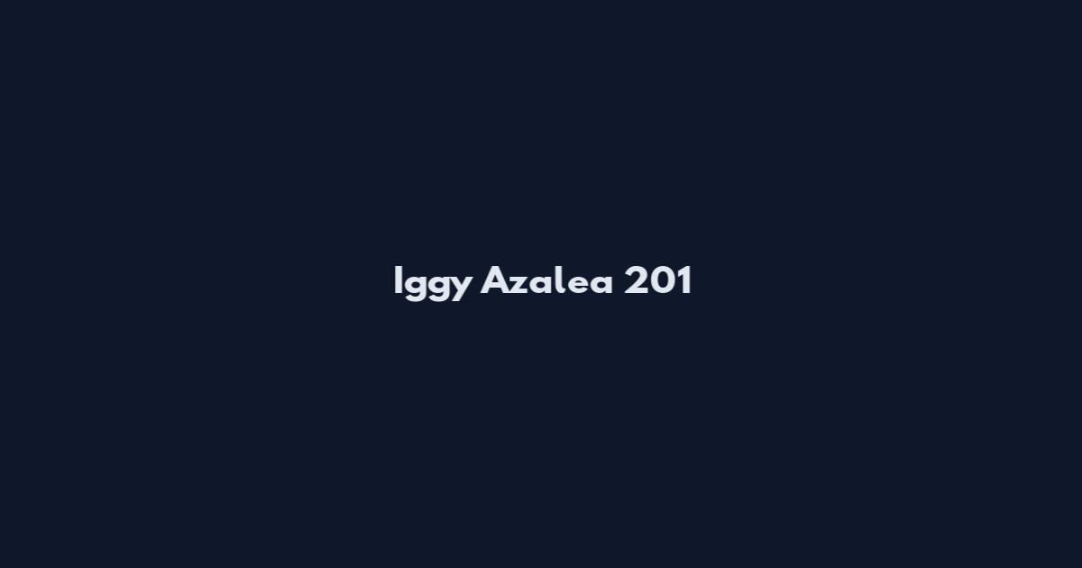 Iggy Azalea 201
