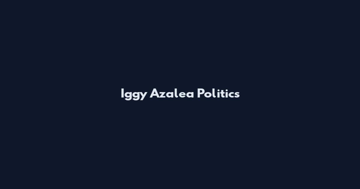 Iggy Azalea Politics