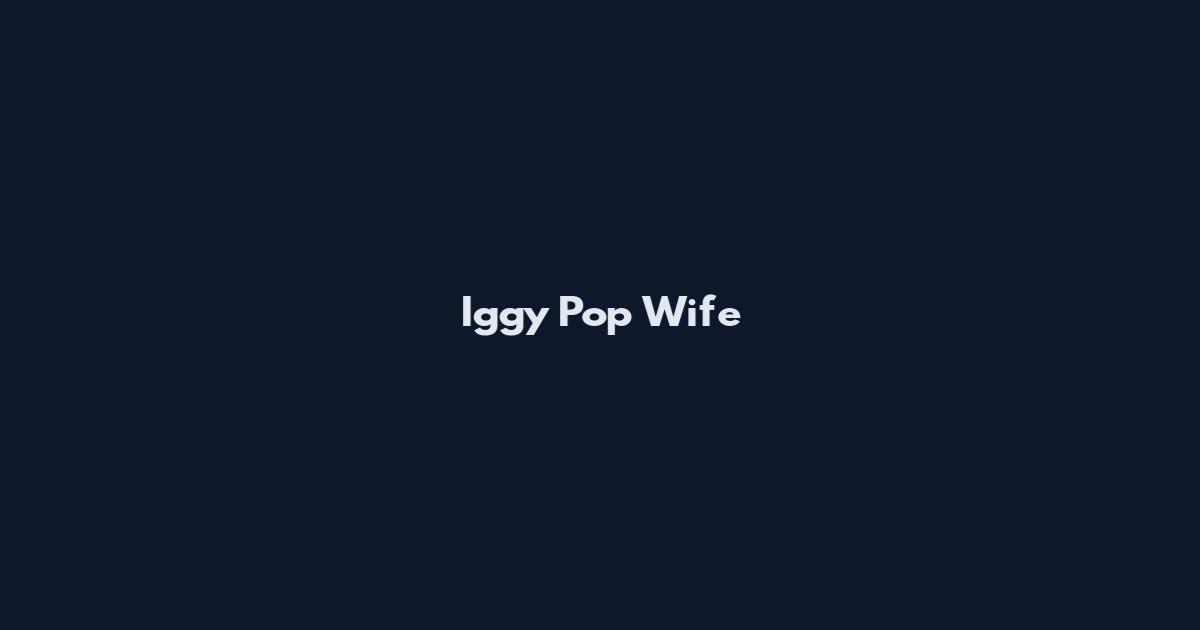 Iggy Pop Wife
