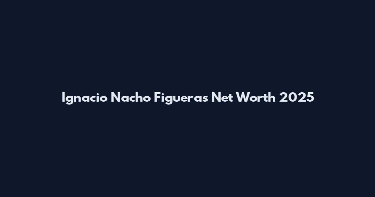 Ignacio Nacho Figueras Net Worth 2025