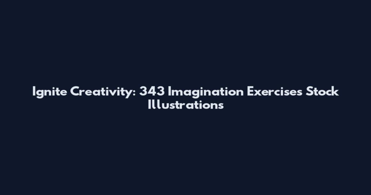 Ignite Creativity: 343 Imagination Exercises Stock Illustrations