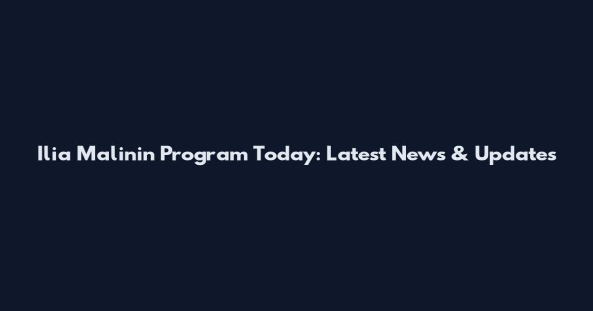 Ilia Malinin Program Today: Latest News & Updates
