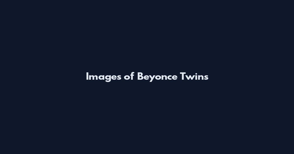 Images of Beyonce Twins