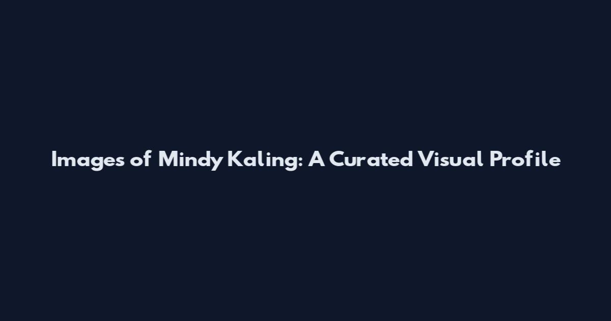 Images of Mindy Kaling: A Curated Visual Profile