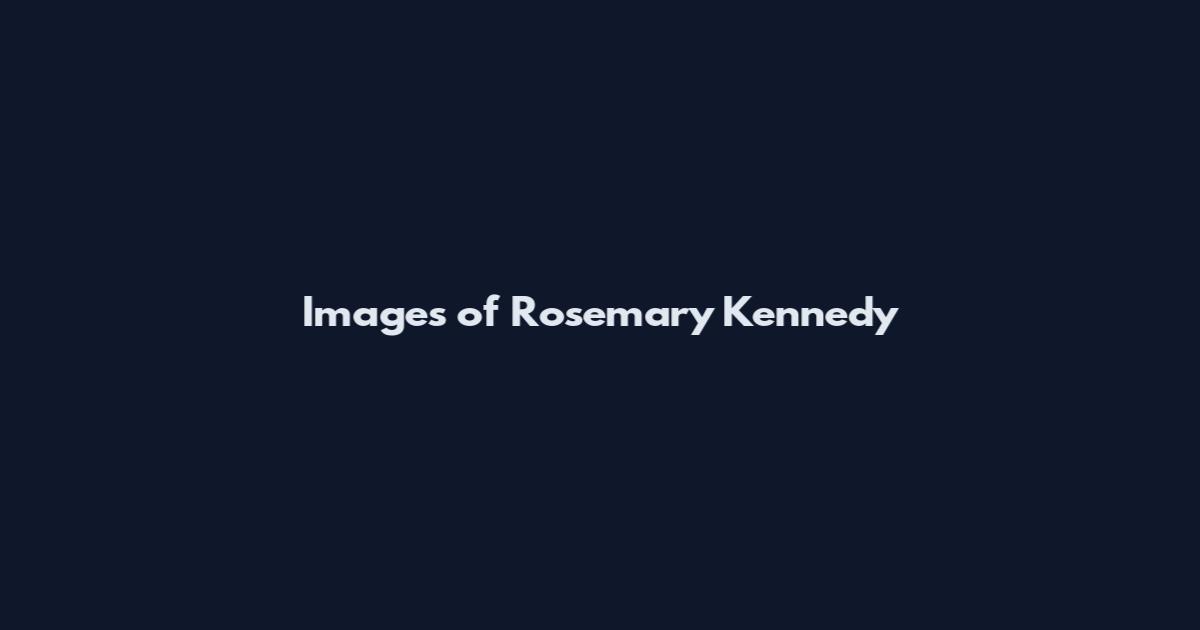 Images of Rosemary Kennedy