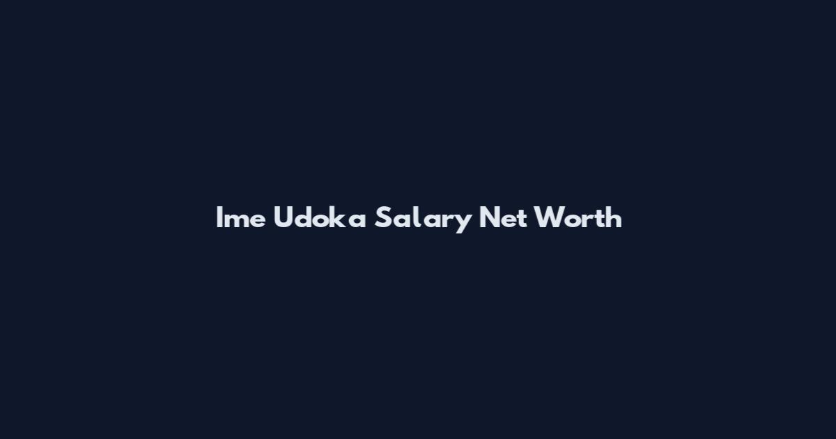Ime Udoka Salary Net Worth