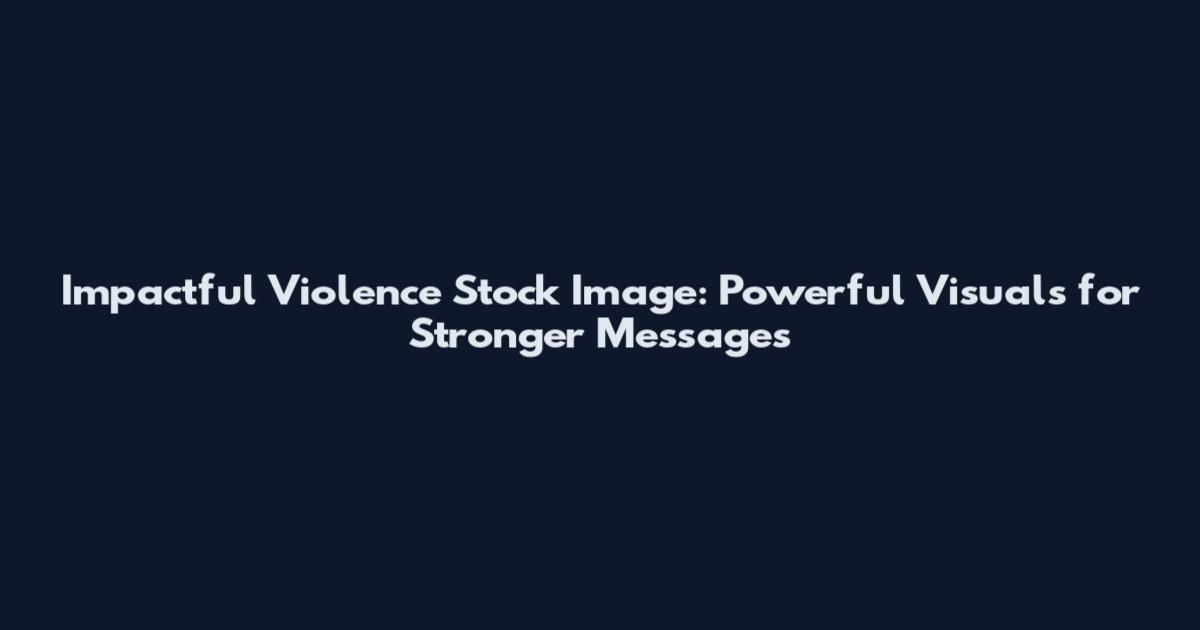 Impactful Violence Stock Image: Powerful Visuals for Stronger Messages