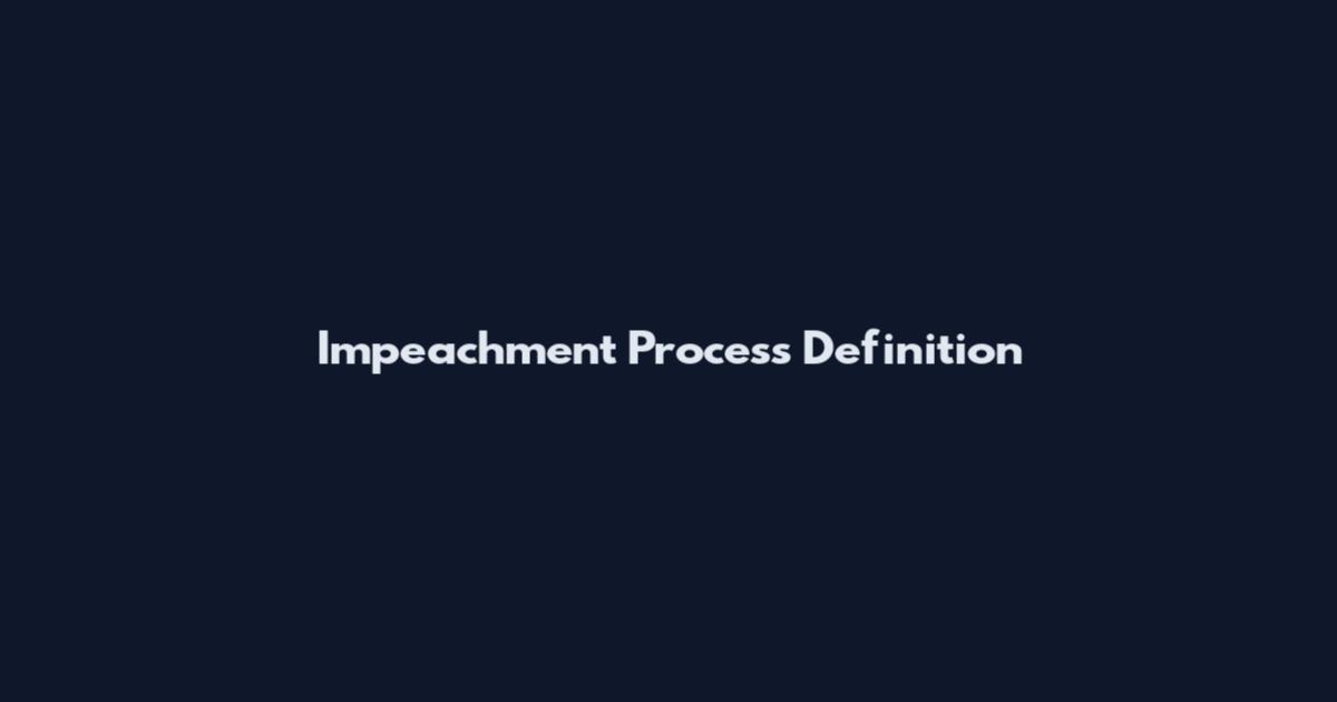 Impeachment Process Definition