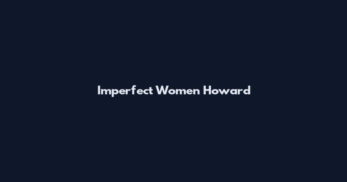 Imperfect Women Howard