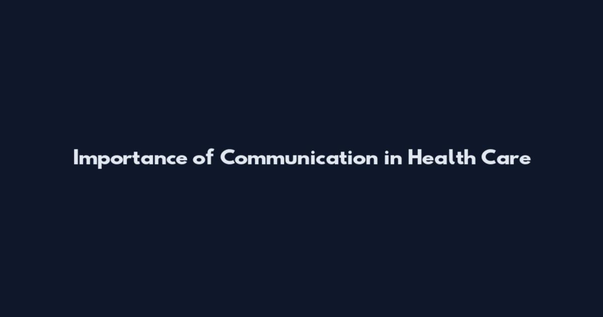 Importance of Communication in Health Care