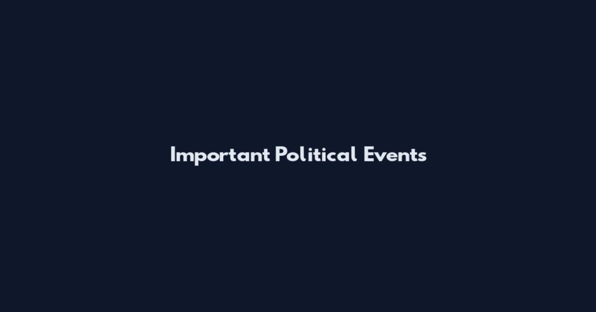 Important Political Events