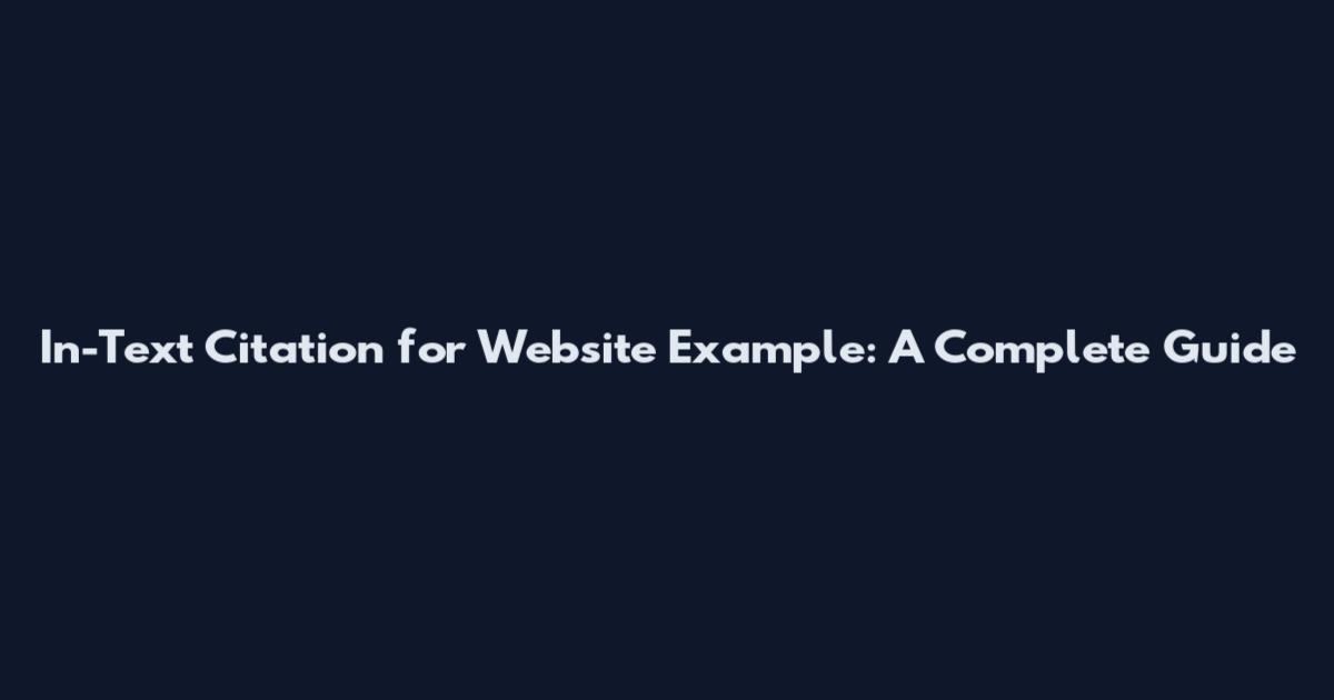 In-Text Citation for Website Example: A Complete Guide