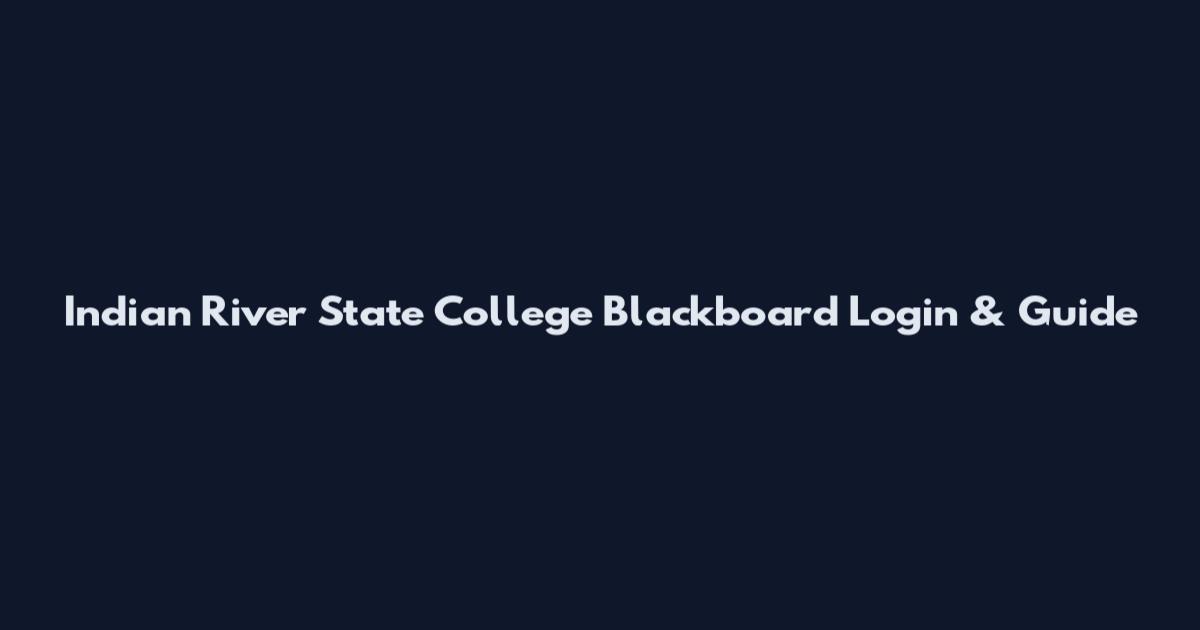 Indian River State College Blackboard Login & Guide