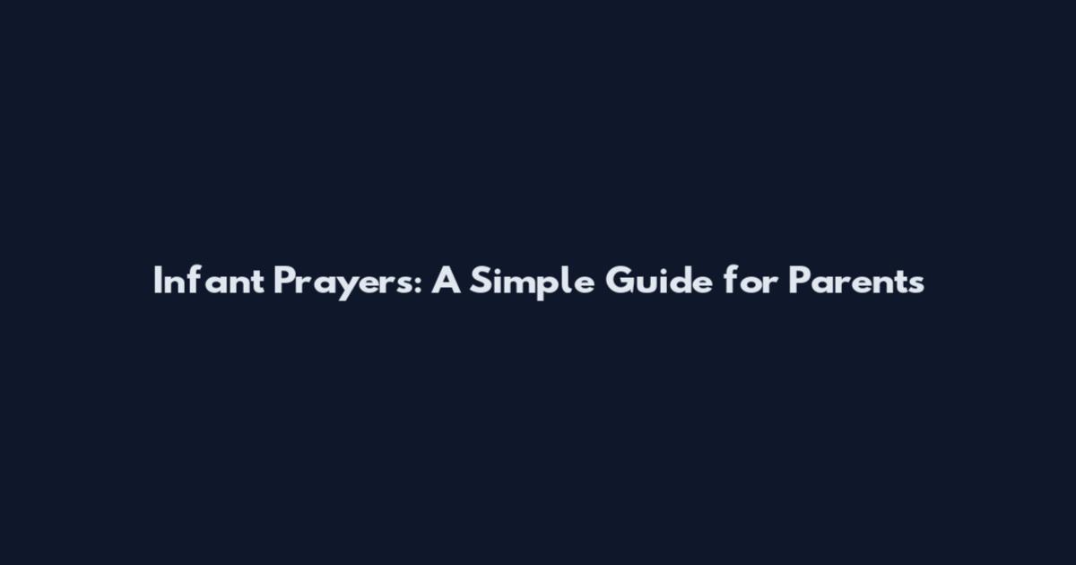 Infant Prayers: A Simple Guide for Parents