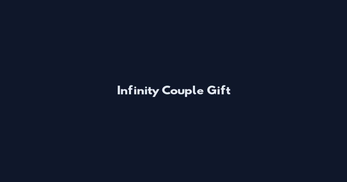 Infinity Couple Gift