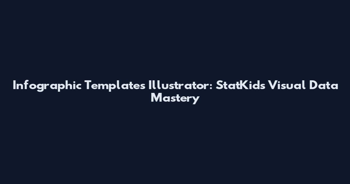 Infographic Templates Illustrator: StatKids Visual Data Mastery