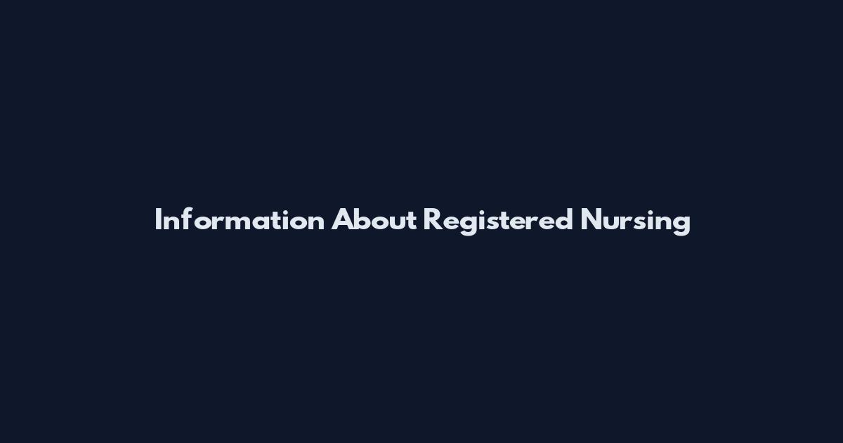 Information About Registered Nursing