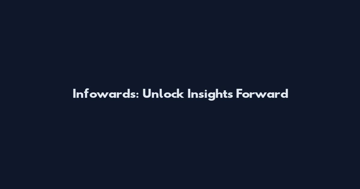 Infowards: Unlock Insights Forward