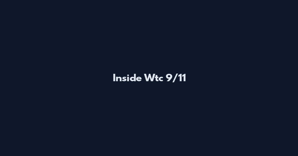 Inside Wtc 9/11