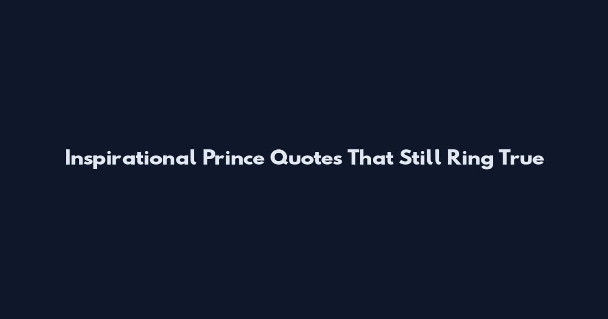 Inspirational Prince Quotes That Still Ring True