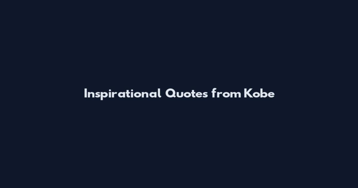 Inspirational Quotes from Kobe