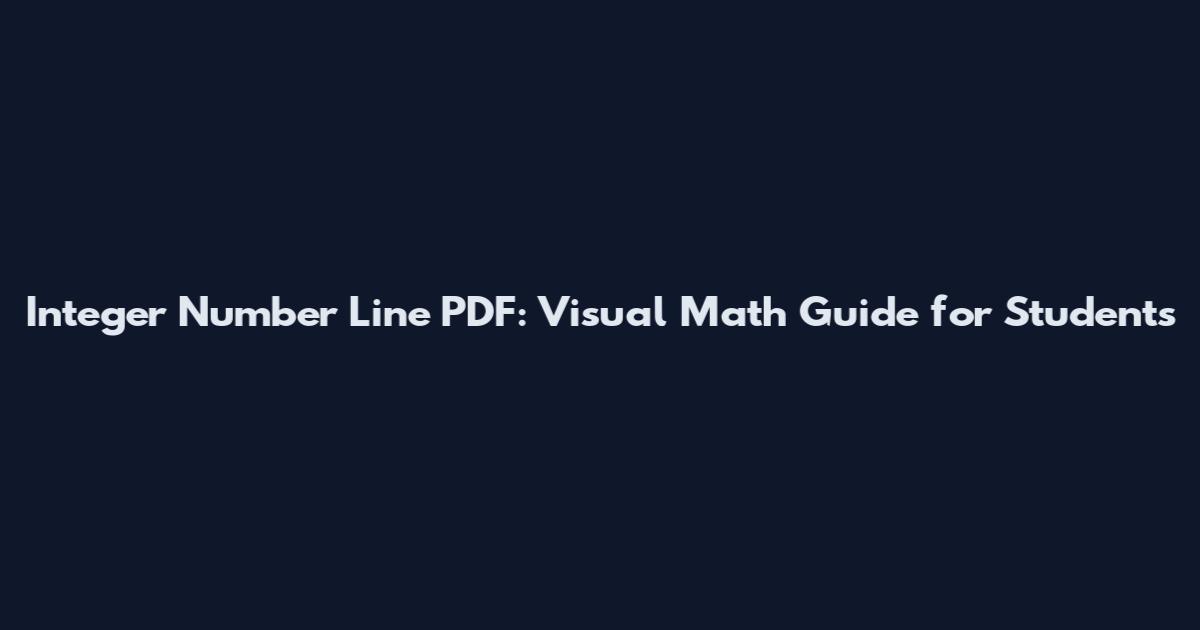 Integer Number Line PDF: Visual Math Guide for Students
